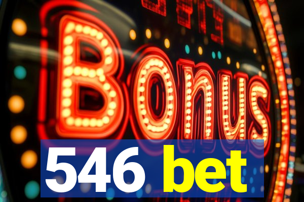 546 bet